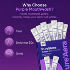 Pure'Aera Purple Mouthwash™  Purple Whitening Strips Purple colour correction meets PAP whitening. Two technologies in one strip, 30-60 minutes per session.